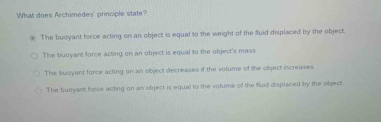 what does archimedes principle state?the buoyant force acting on an obj…