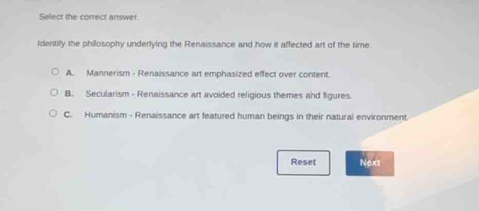 select the correct answer. identify the philosophy underlying the renai…