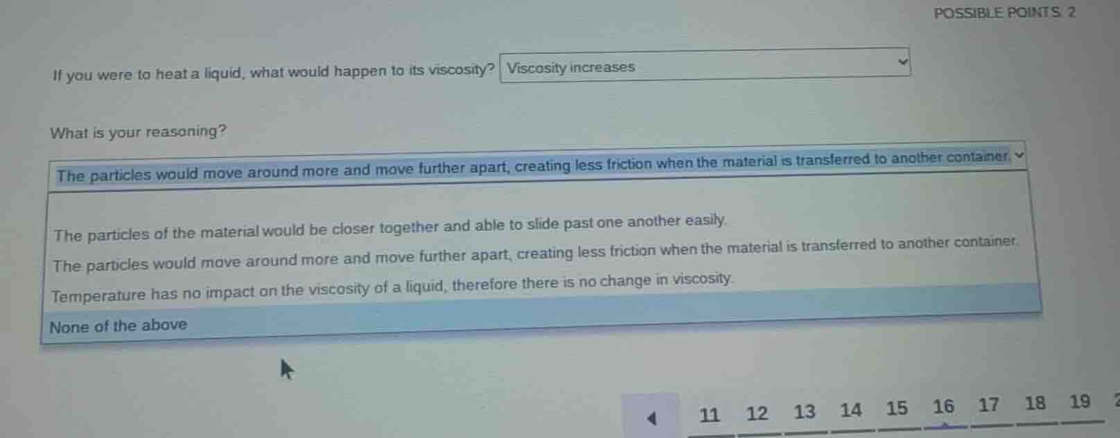 possible points: 2 if you were to heat a liquid, what would happen to i…