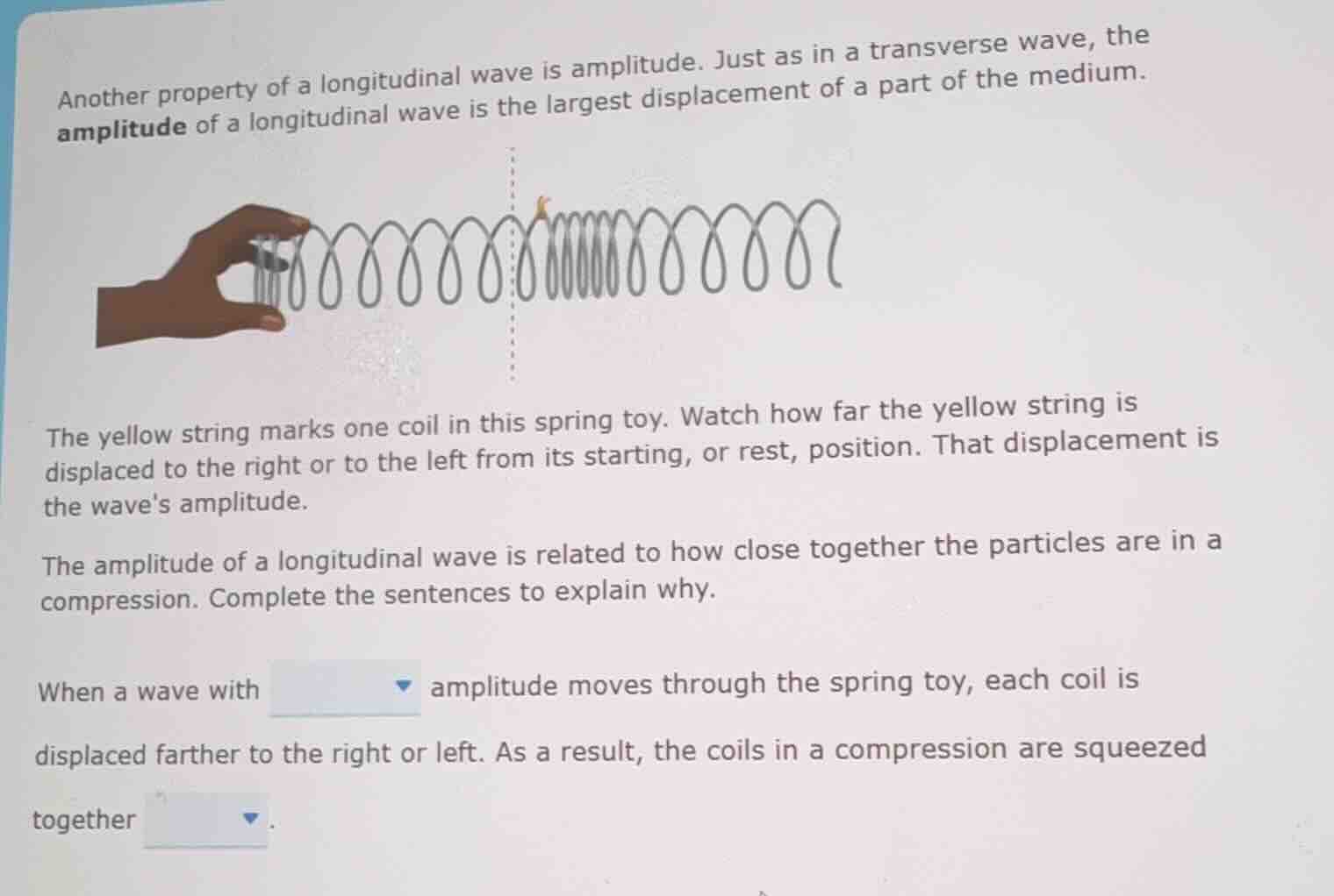 another property of a longitudinal wave is amplitude. just as in a tran…