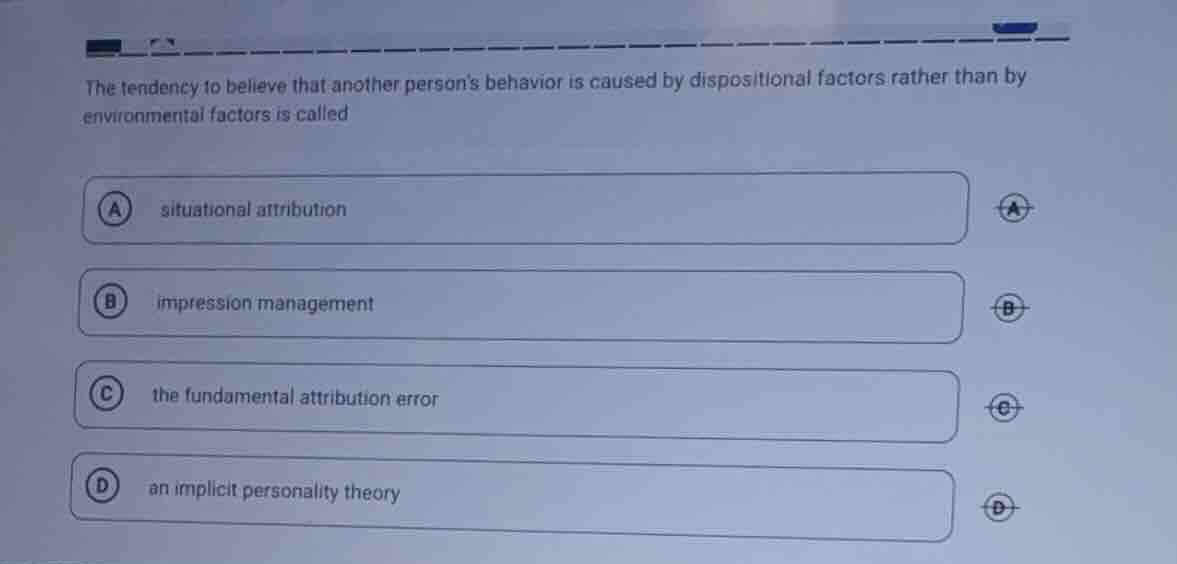 the tendency to believe that another persons behavior is caused by disp…