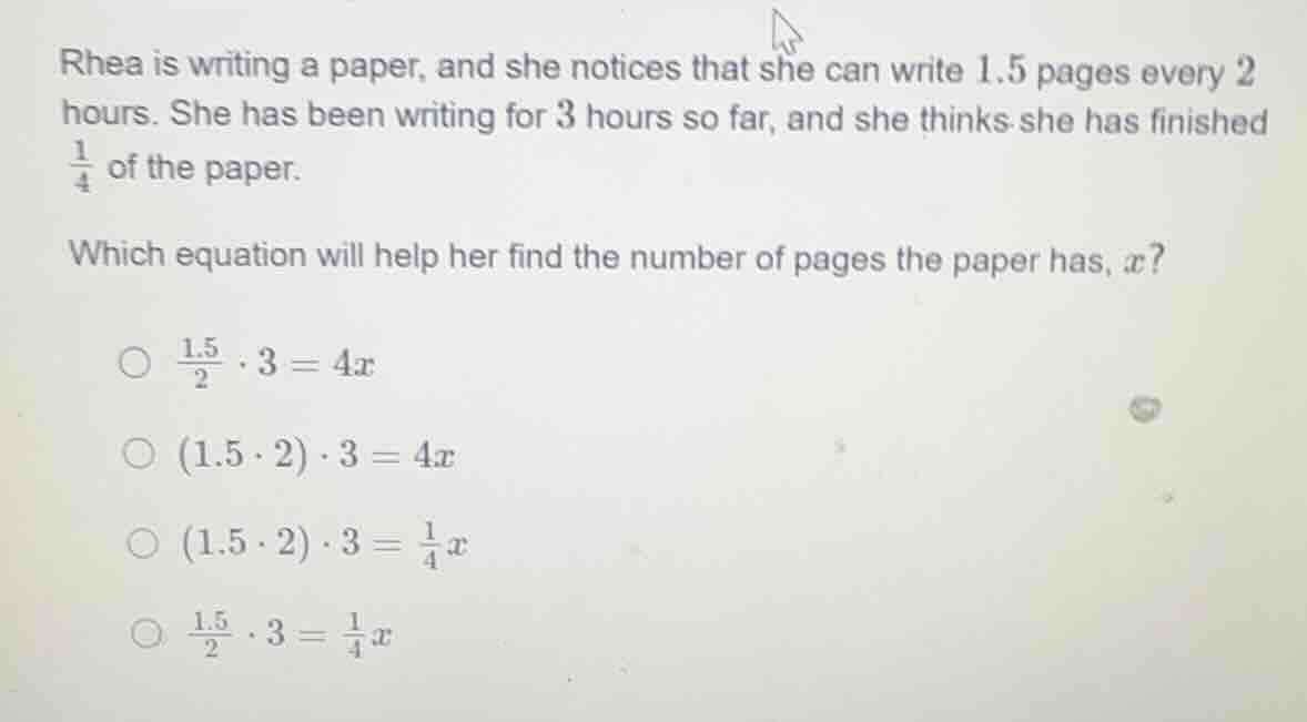 rhea is writing a paper, and she notices that she can write 1.5 pages e…