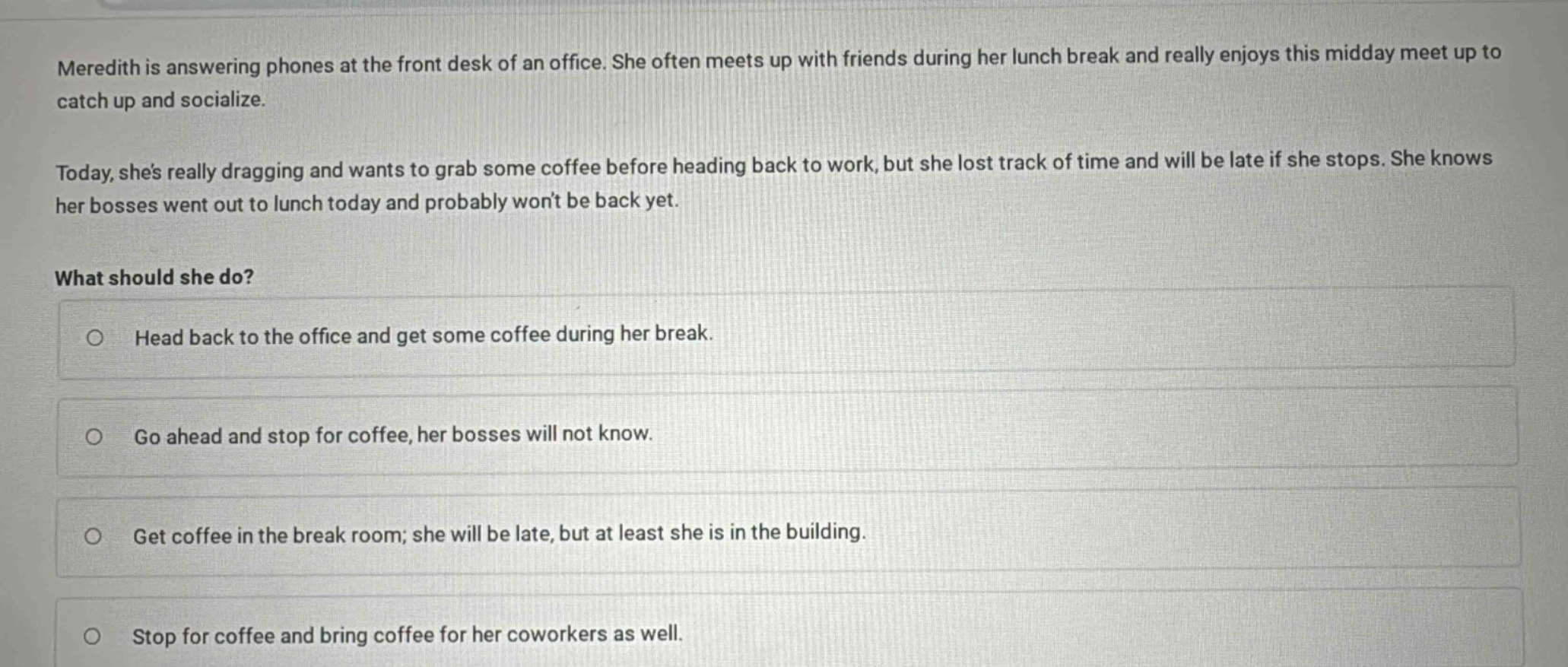 meredith is answering phones at the front desk of an office. she often …