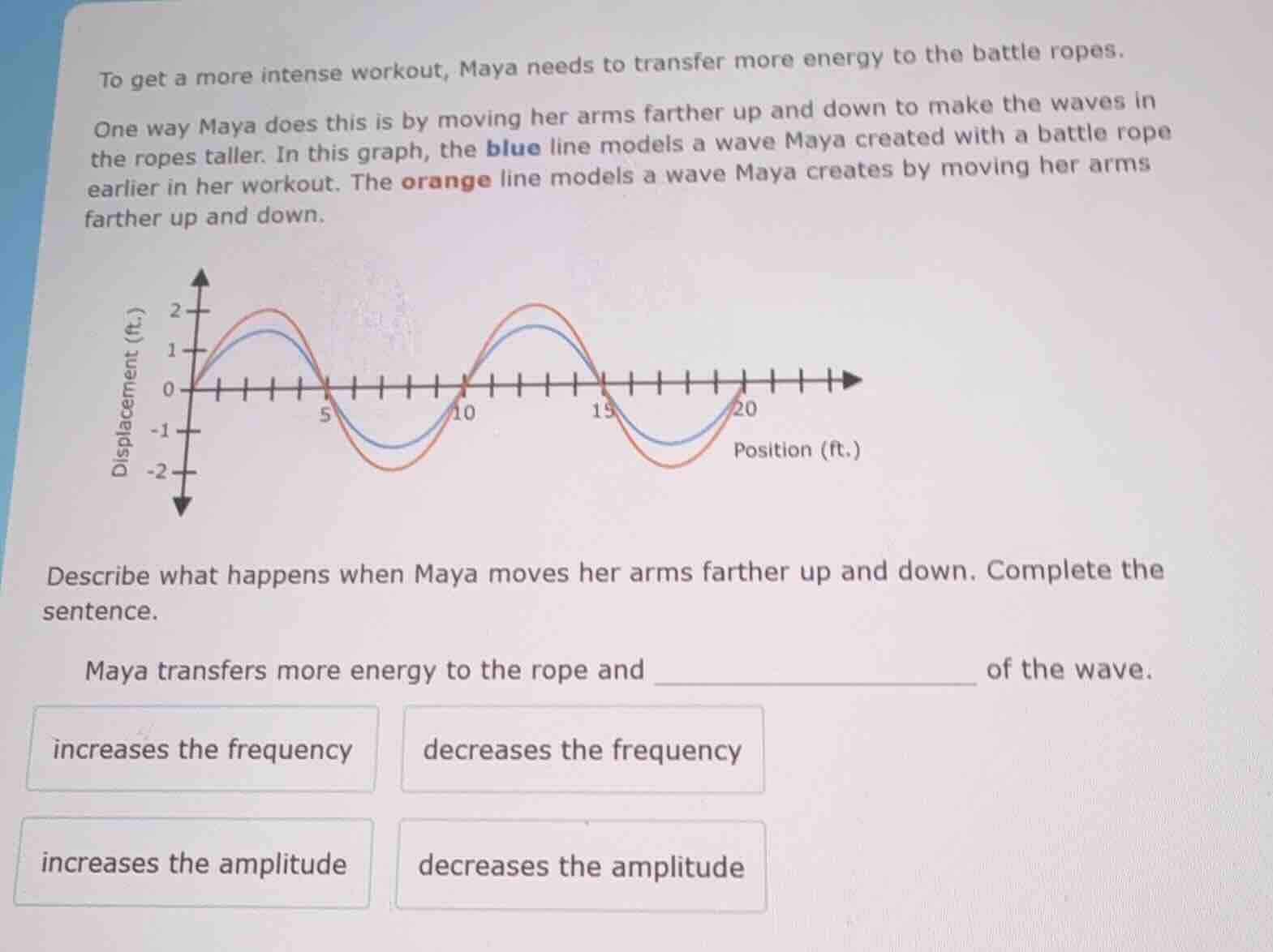 to get a more intense workout, maya needs to transfer more energy to th…