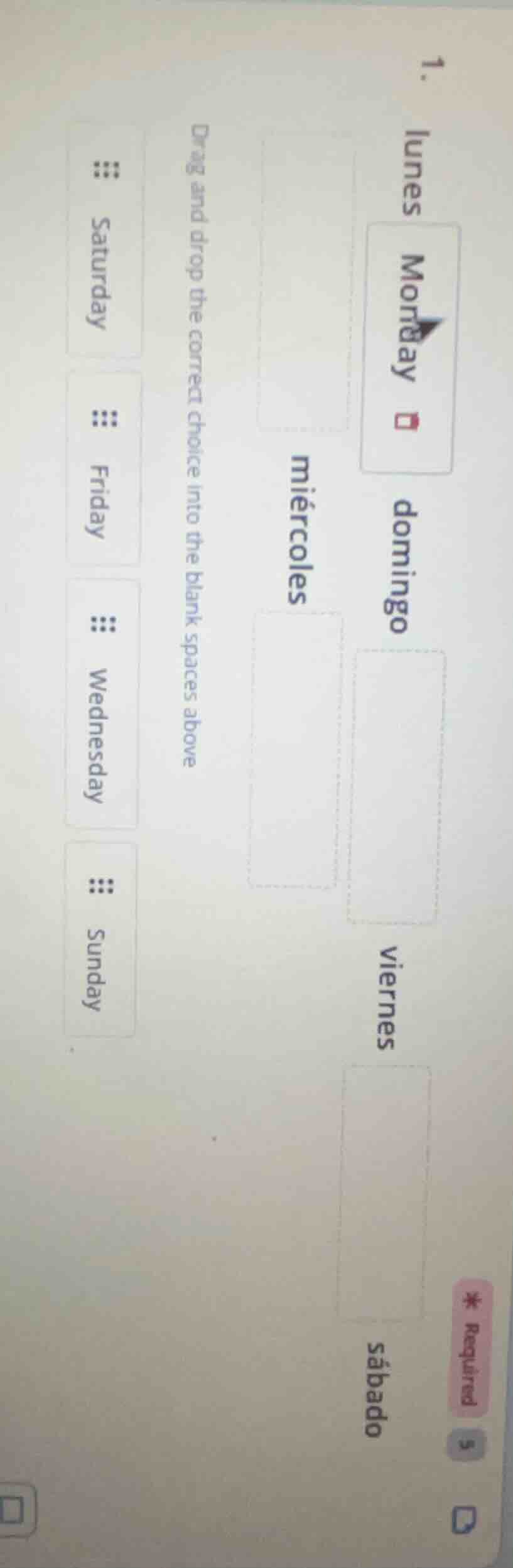 1.lunes mondaydomingomiércolesviernessábadodrag and drop the correct ch…