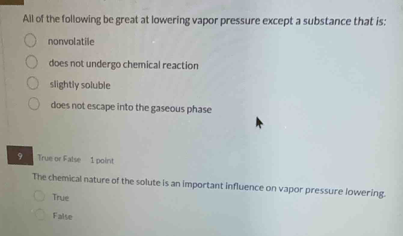 all of the following be great at lowering vapor pressure except a subst…