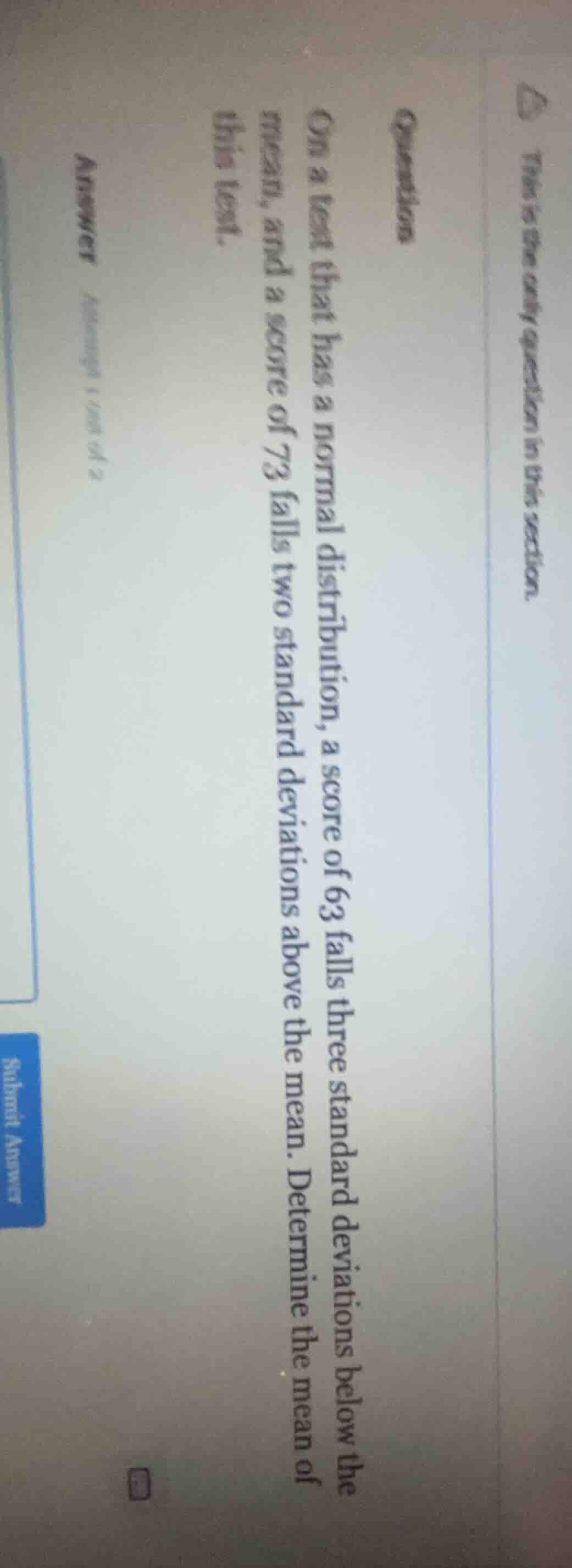 this is the only question in this section. question on a test that has …