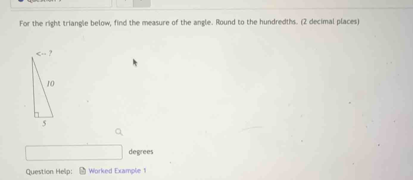 for the right triangle below, find the measure of the angle. round to t…