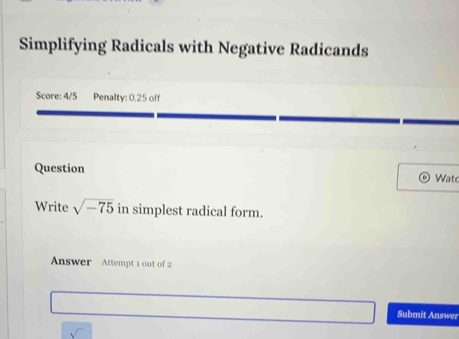simplifying radicals with negative radicands score: 4/5 penalty: 0.25 o…