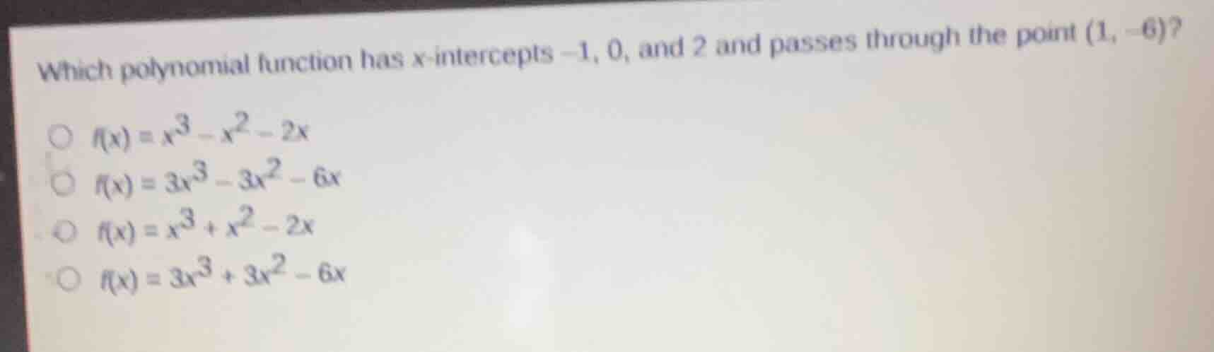 which polynomial function has x-intercepts $-1$, $0$, and $2$ and passe…