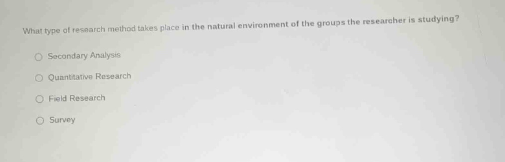 what type of research method takes place in the natural environment of …