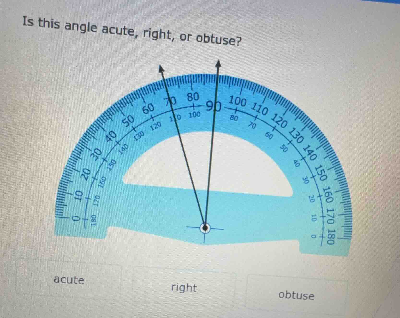 is this angle acute, right, or obtuse? acute right obtuse