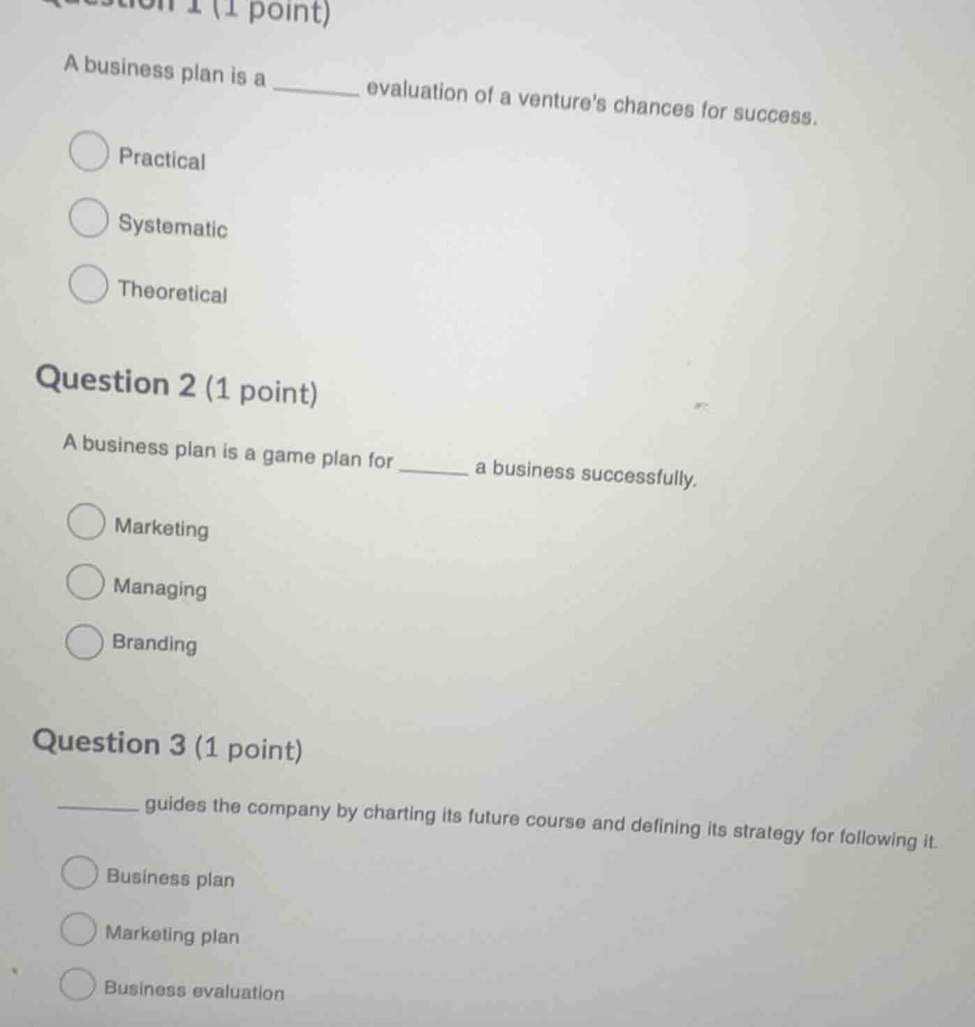 question 1 (1 point) a business plan is a ______ evaluation of a ventur…