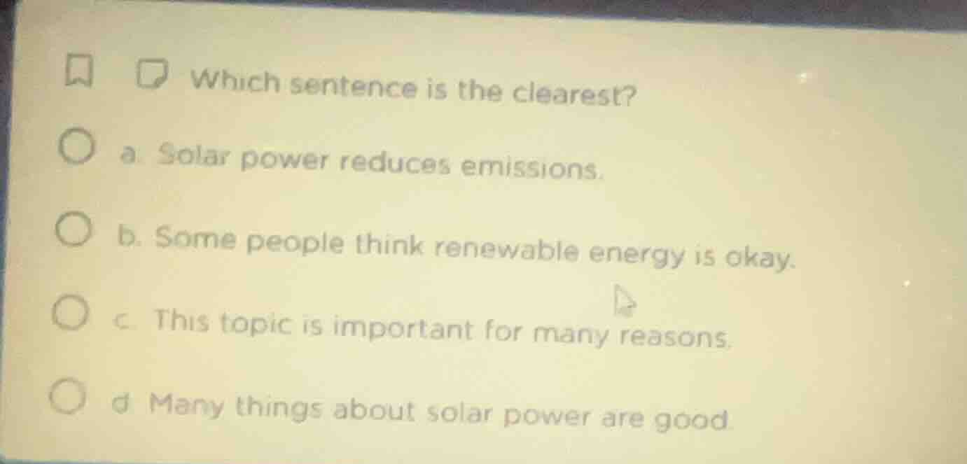 which sentence is the clearest? a. solar power reduces emissions. b. so…