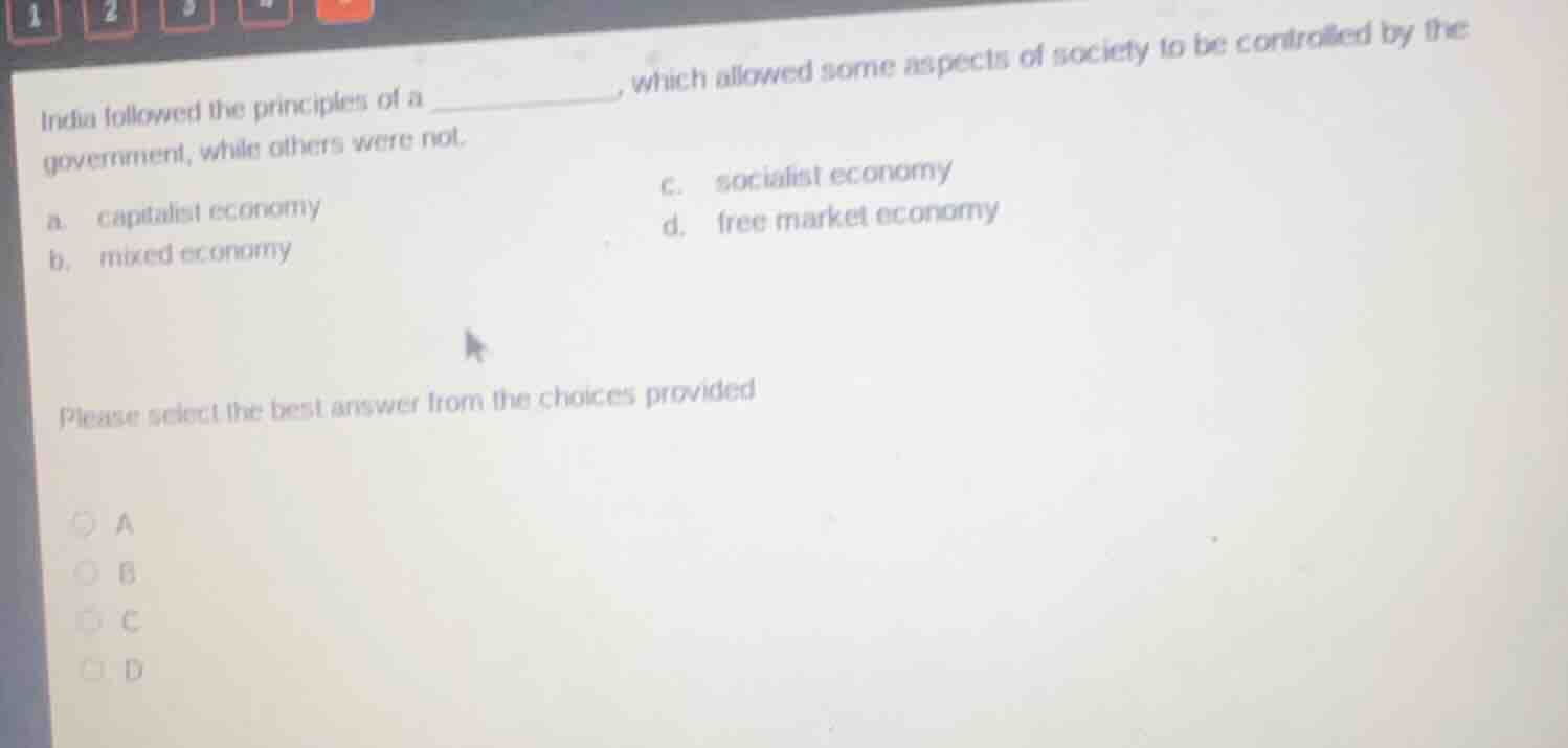 india followed the principles of a ____________, which allowed some asp…