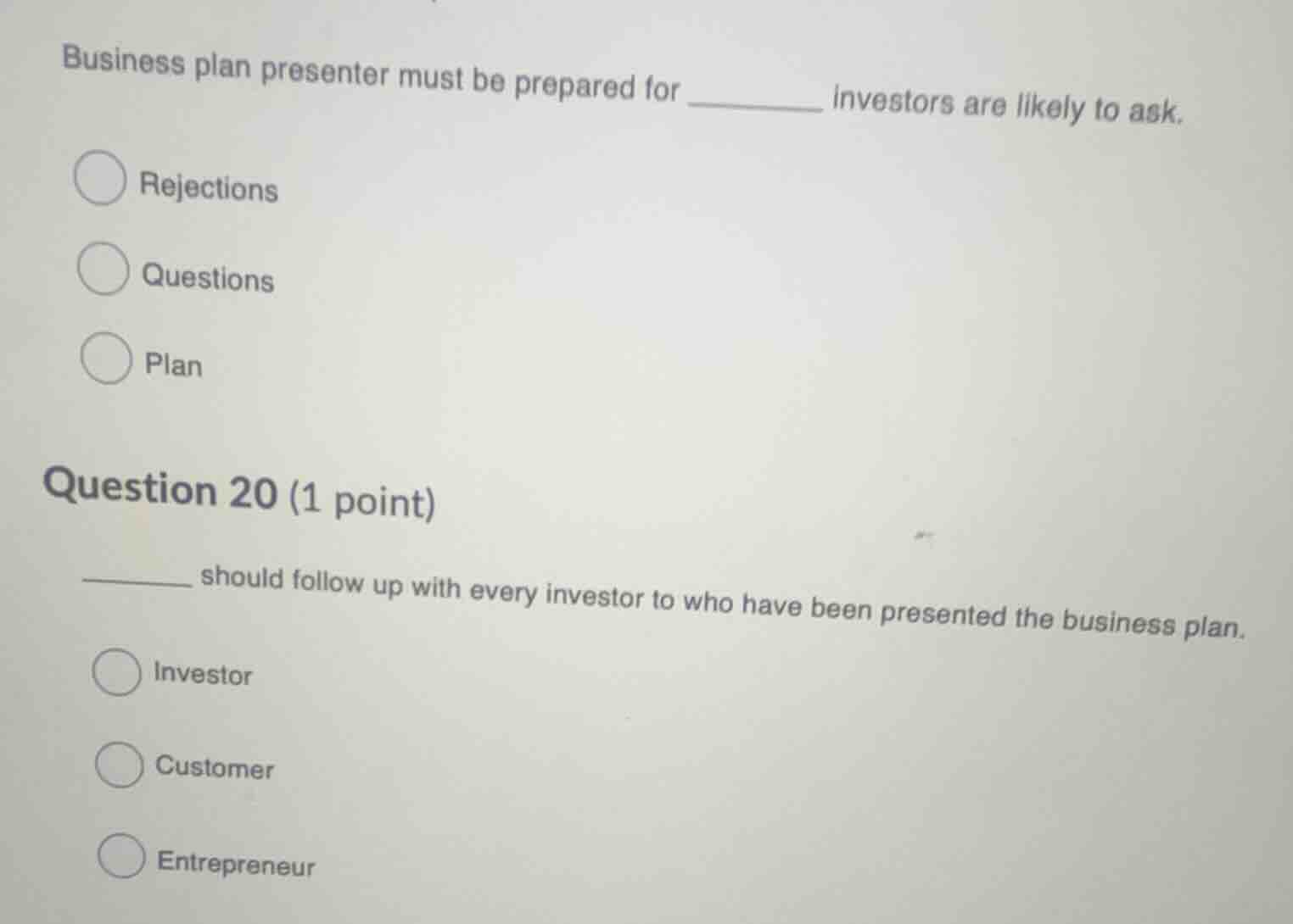 business plan presenter must be prepared for ______ investors are likel…