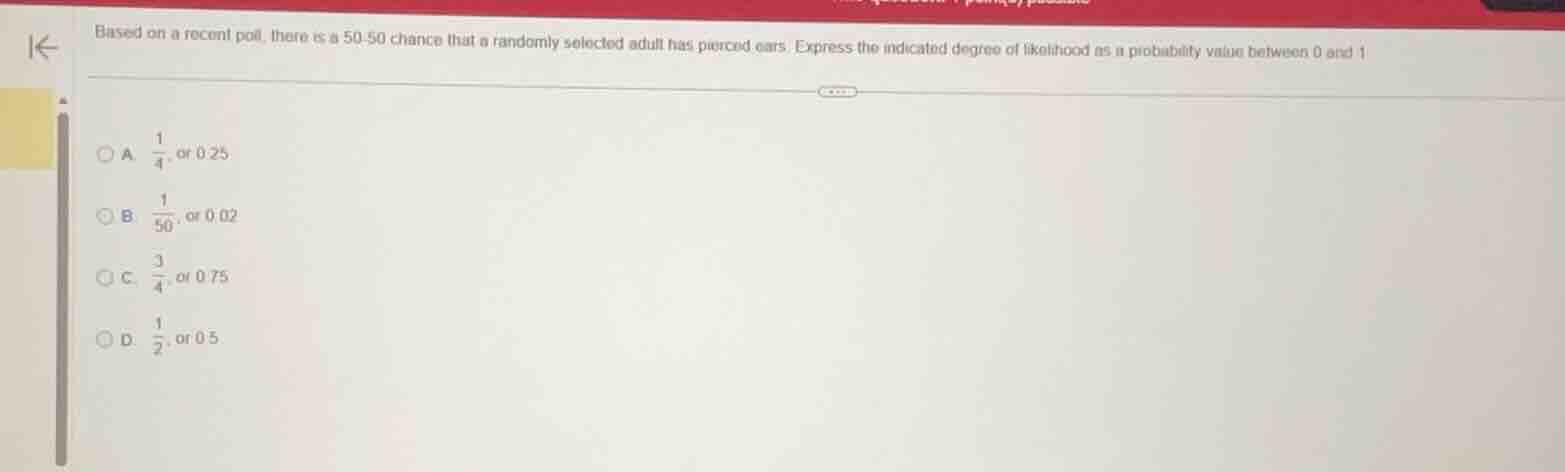 based on a recent poll, there is a 50-50 chance that a randomly selecte…