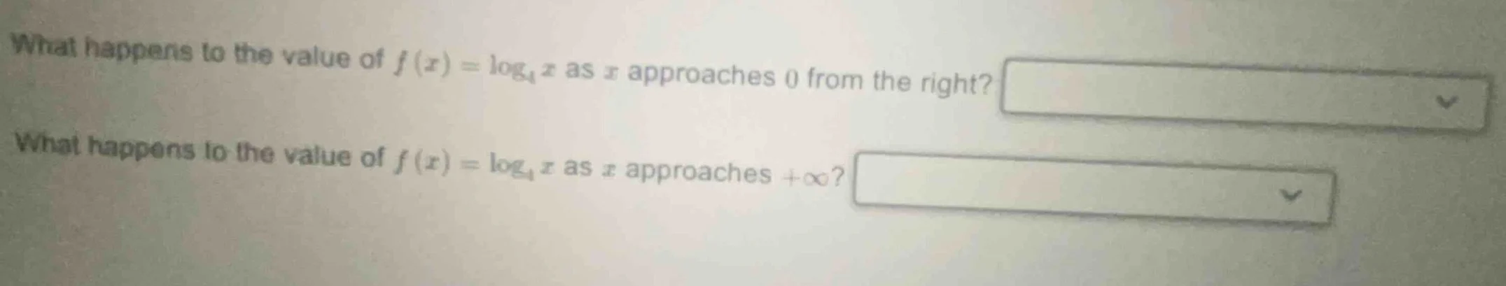 what happens to the value of $f(x) = \\log_{4} x$ as $x$ approaches 0 f…