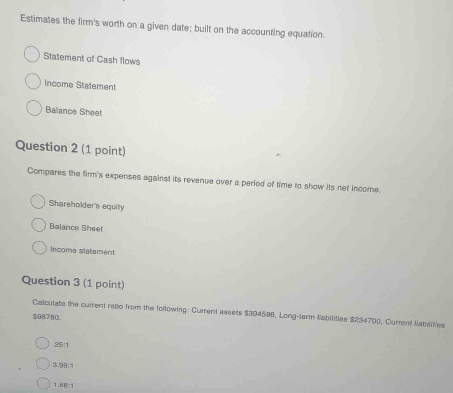 estimates the firms worth on a given date; built on the accounting equa…