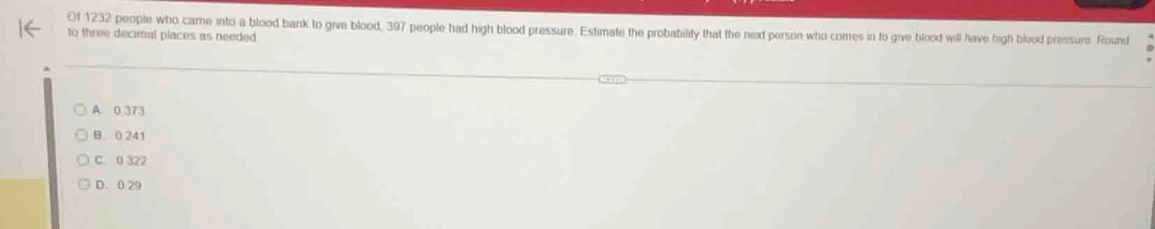 of 1232 people who came into a blood bank to give blood, 397 people had…