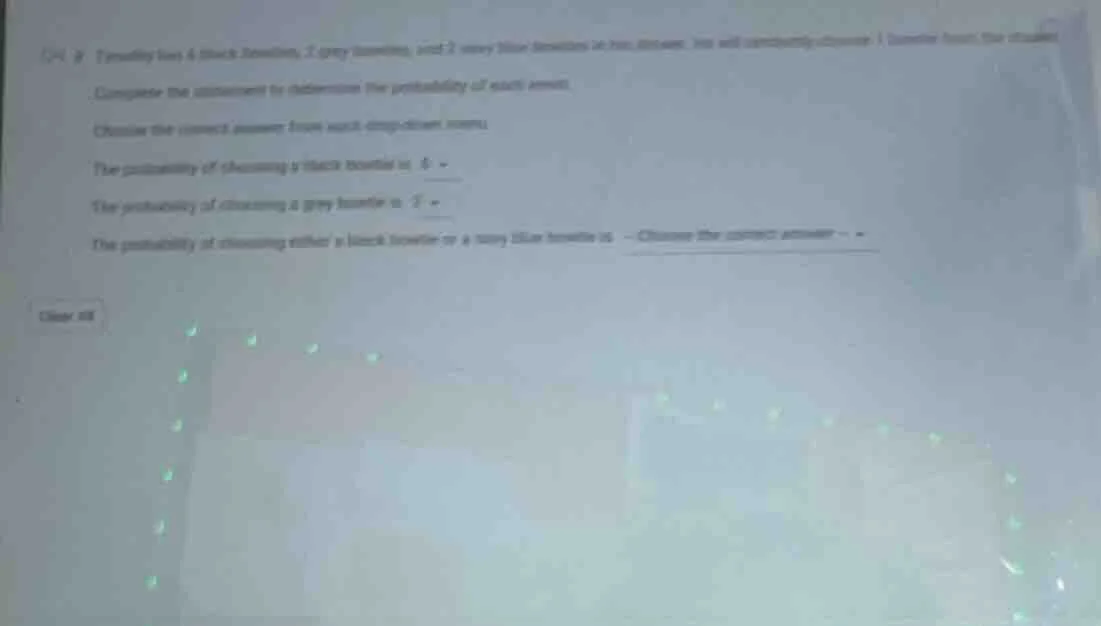 9. timothy has 4 black bowties, 2 grey bowties, and 2 navy blue bowties…