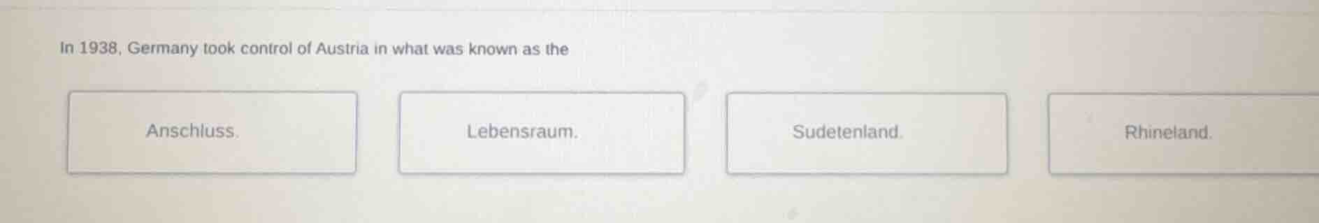 in 1938, germany took control of austria in what was known as the ansch…