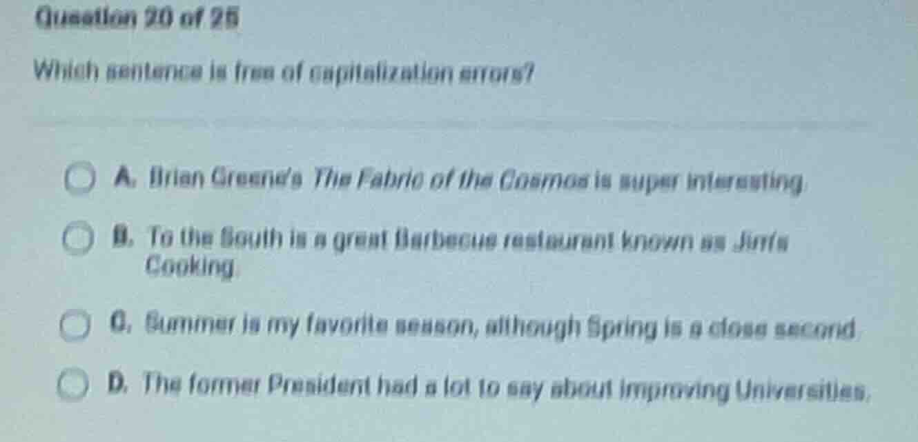 question 20 of 25 which sentence is free of capitalization errors? a. b…