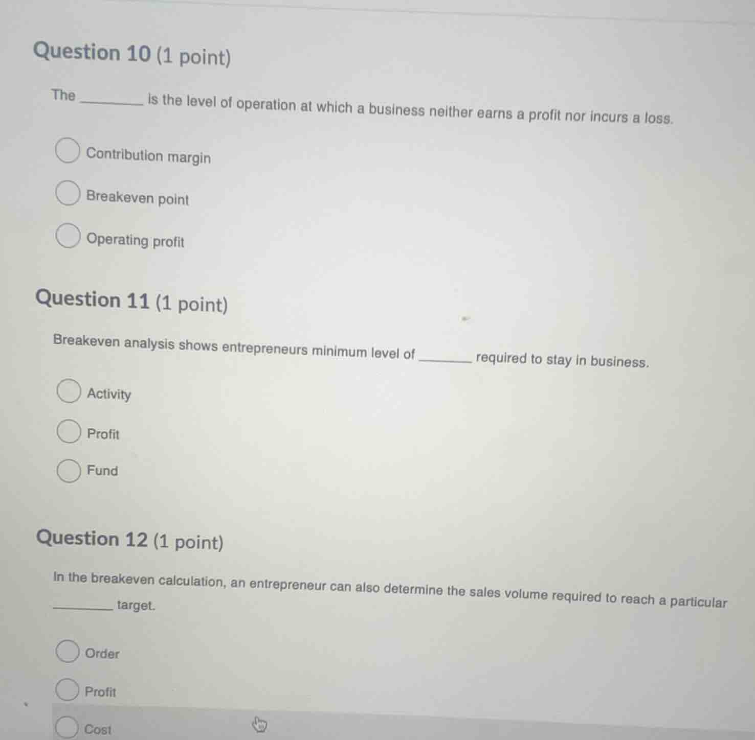 question 10 (1 point) the ______ is the level of operation at which a b…