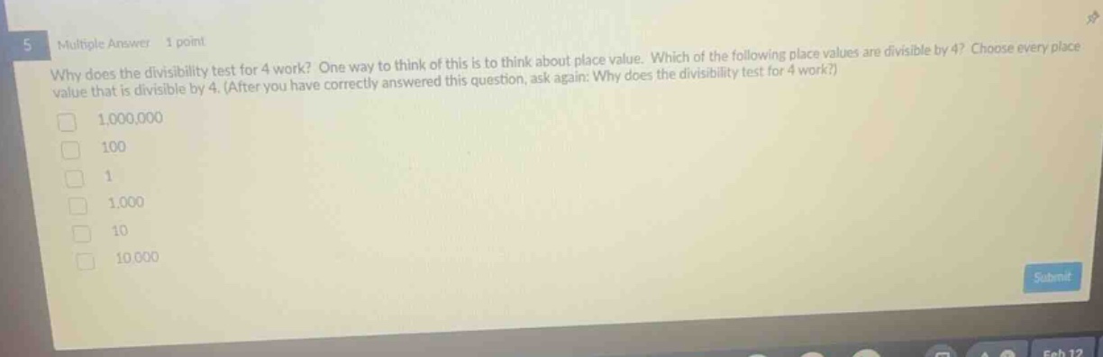 5 multiple answer 1 point why does the divisibility test for 4 work? on…