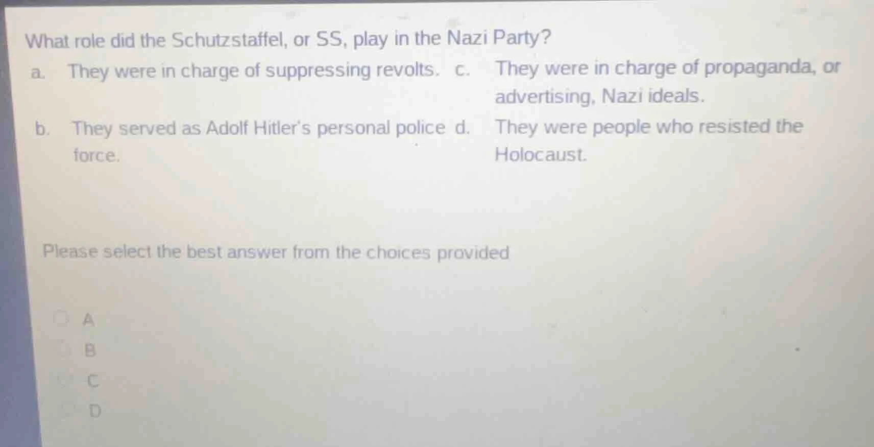 what role did the schutzstaffel, or ss, play in the nazi party? a. they…