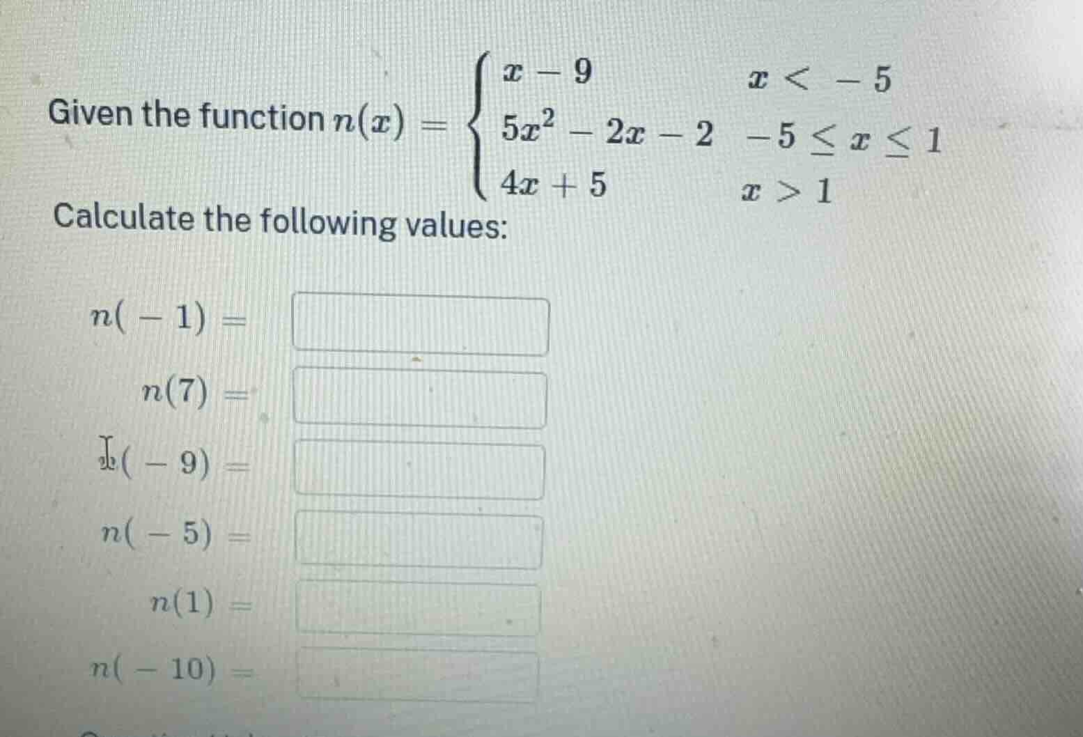 given the function $n(x) = \\begin{cases} x - 9 & x < -5 \\\\ 5x^2 - 2x…
