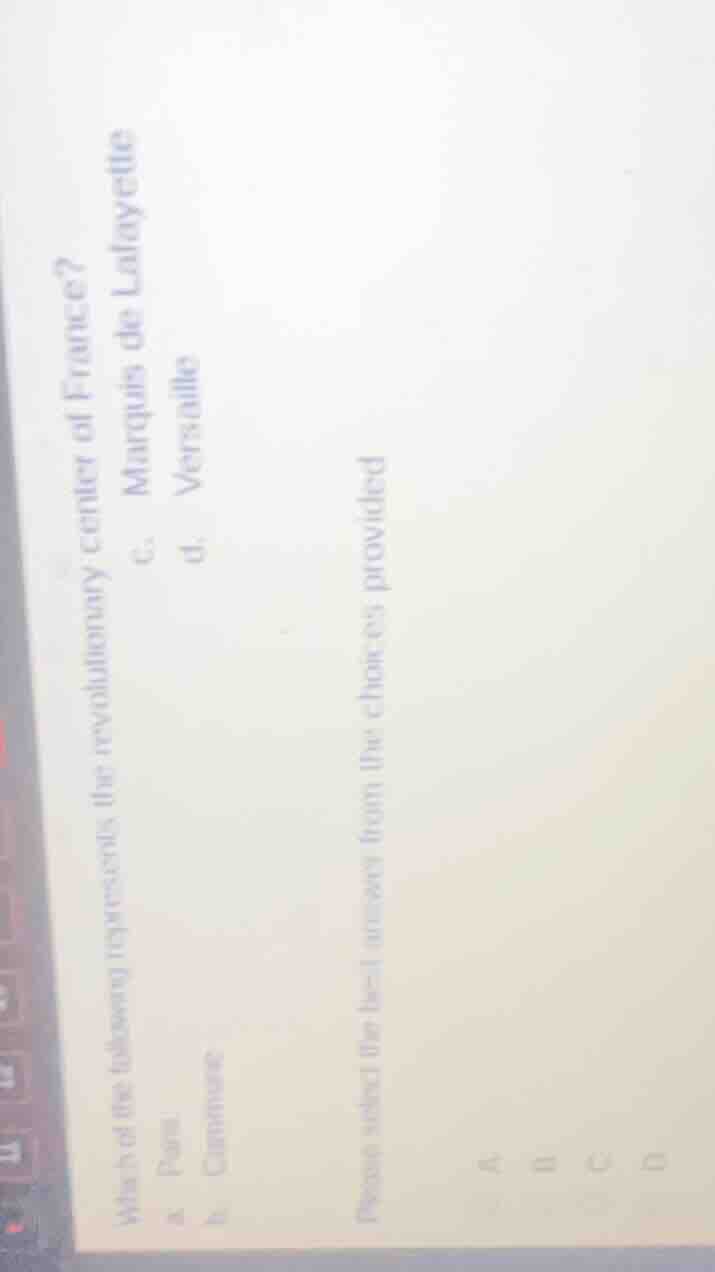 which of the following represents the revolutionary center of france? a…