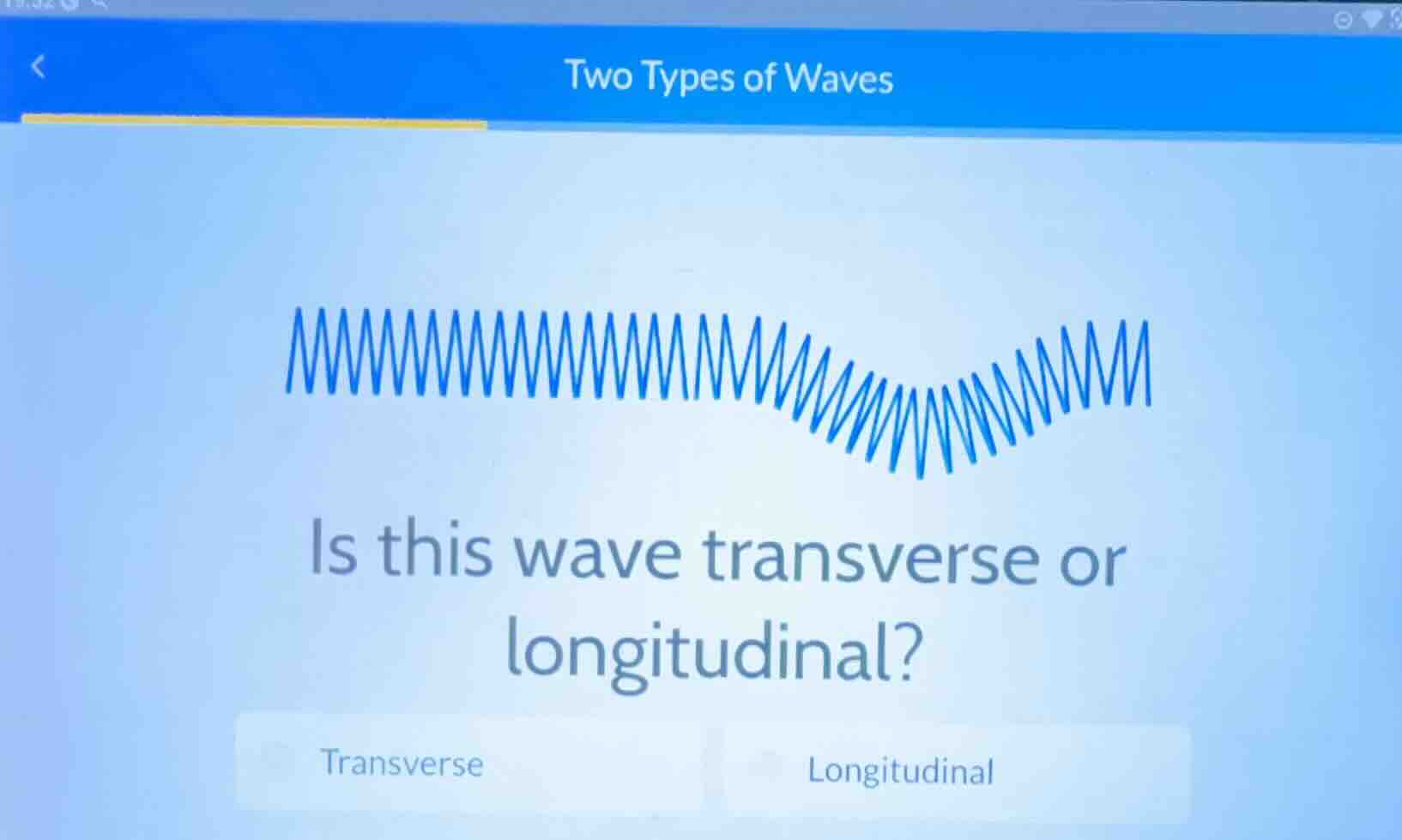 two types of waves\nis this wave transverse or longitudinal?\ntransverse\nlongitudinal