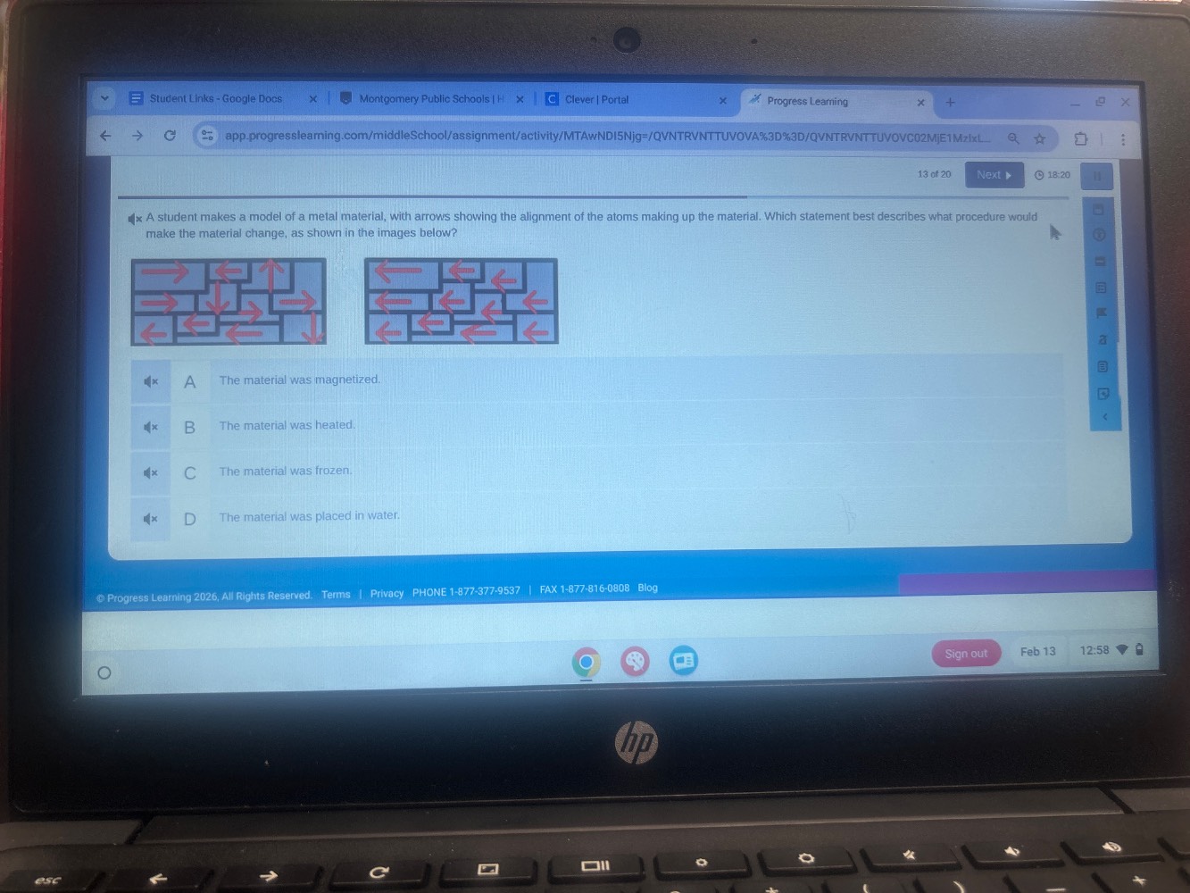 a student makes a model of a metal material, with arrows showing the alignment of the atoms making up the material. which statement best describes what procedure would make the material change, as shown in the images below?\na the material was magnetized.\nb the material was heated.\nc the material was frozen.\nd the material was placed in water.