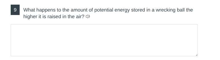 9 what happens to the amount of potential energy stored in a wrecking ball the higher it is raised in the air?
