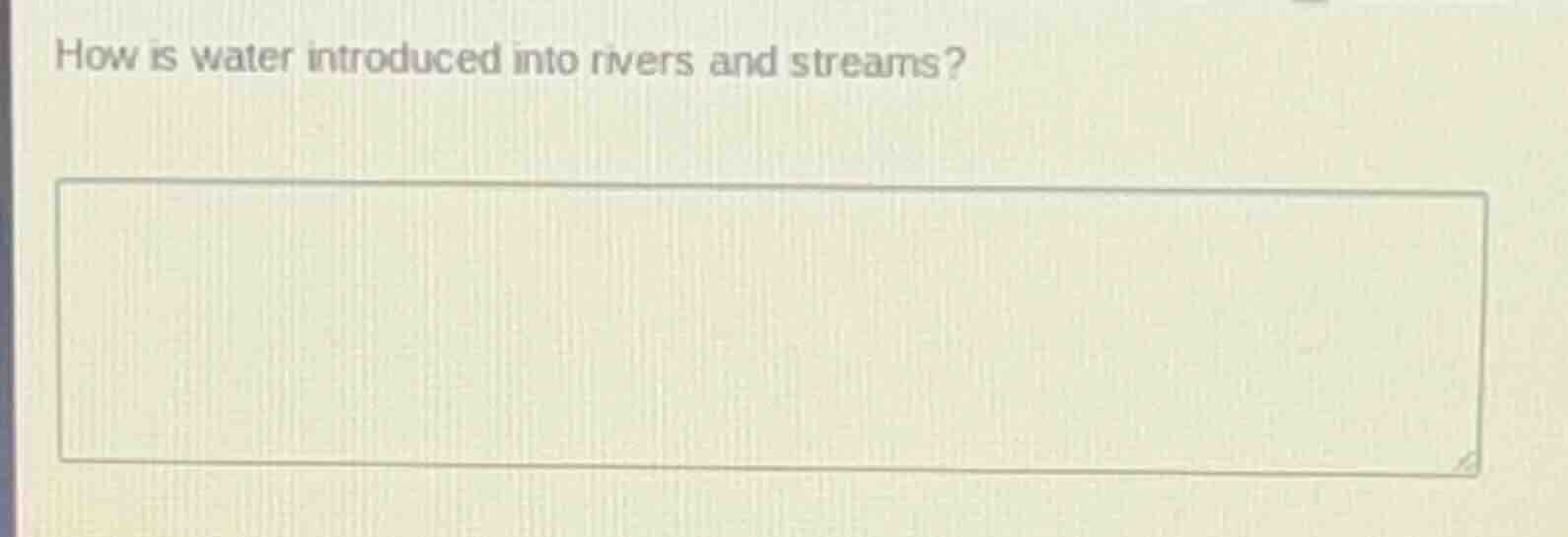 how is water introduced into rivers and streams?