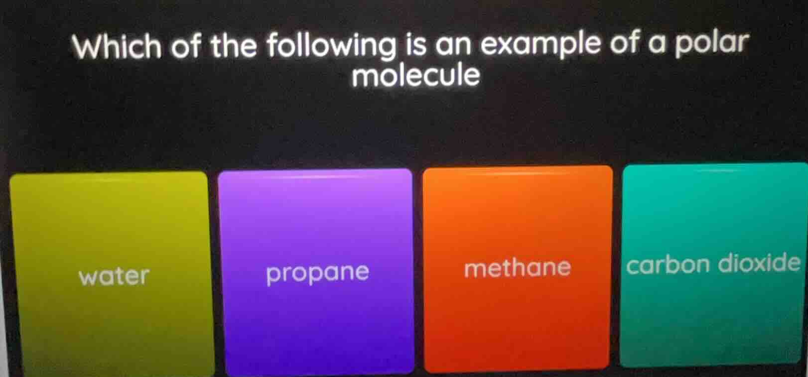 which of the following is an example of a polar molecule\nwater\npropane\nmethane\ncarbon dioxide