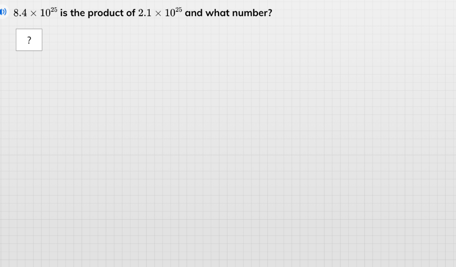 $8.4 \\times 10^{25}$ is the product of $2.1 \\times 10^{25}$ and what number?