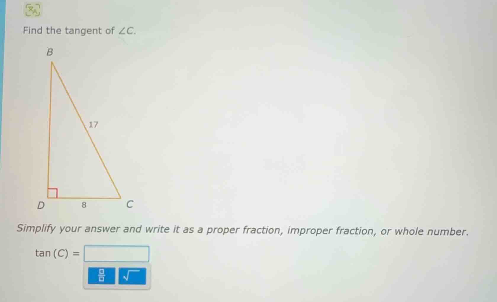 find the tangent of $angle c$.\nsimplify your answer and write it as a proper fraction, improper fraction, or whole number.\n$\tan(c) = $