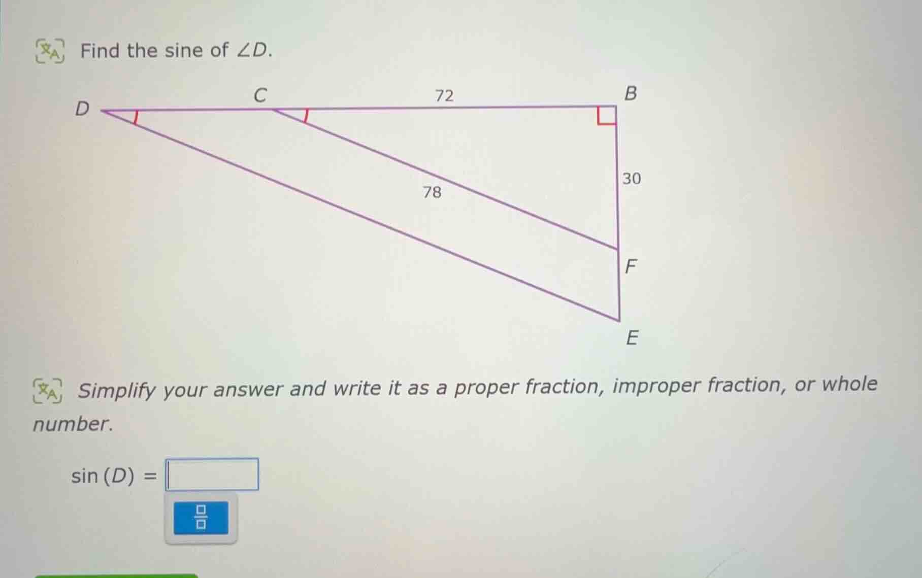 find the sine of $angle d$.\nsimplify your answer and write it as a proper fraction, improper fraction, or whole number.\n$sin(d) = square$