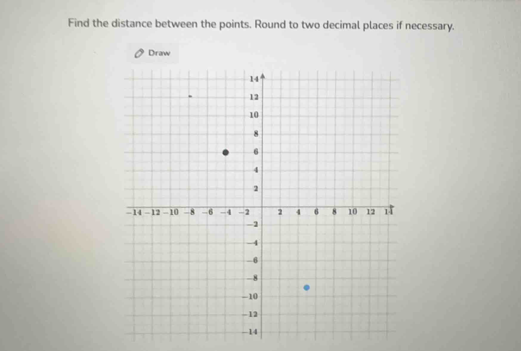 find the distance between the points. round to two decimal places if necessary.
