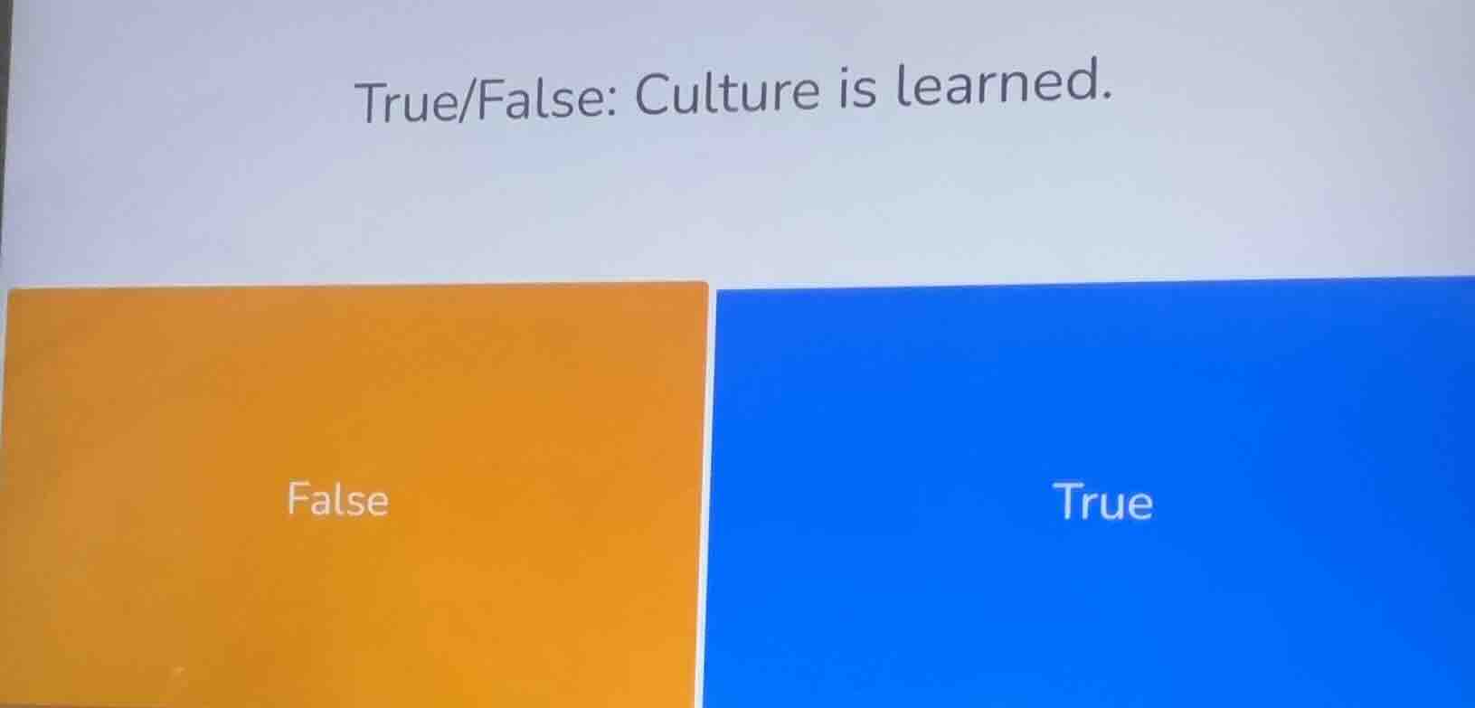 true/false: culture is learned.\nfalse\ntrue