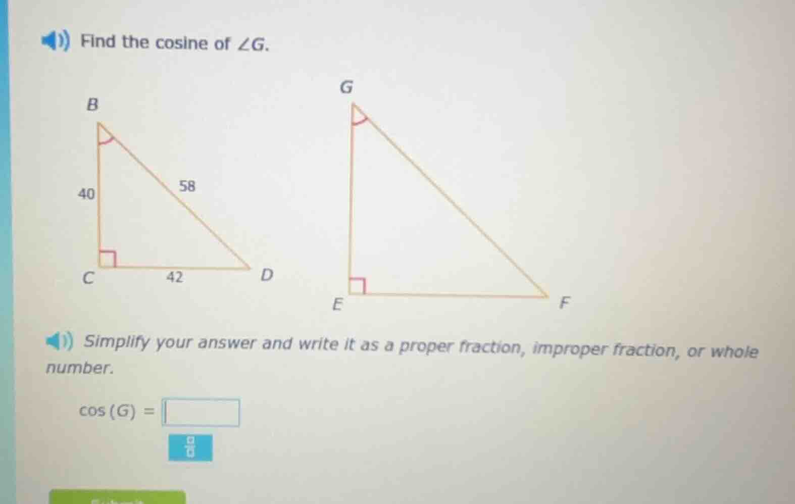 find the cosine of $angle g$.\nsimplify your answer and write it as a proper fraction, improper fraction, or whole number.\n$cos(g) = square$