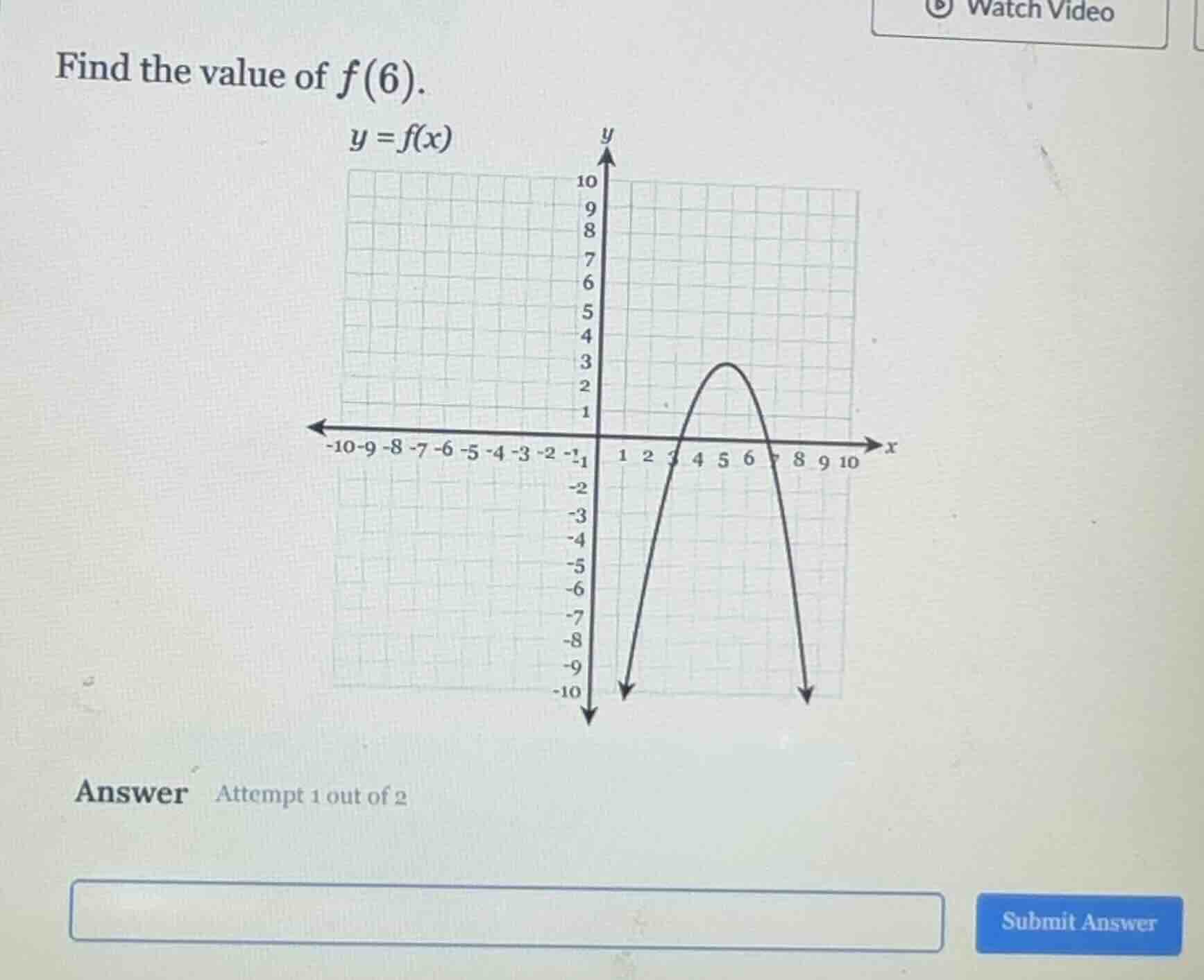find the value of $f(6)$. \n$y = f(x)$\nanswer attempt 1 out of 2