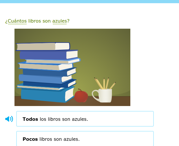¿cuántos libros son azules?\ntodos los libros son azules.\npocos libros son azules.