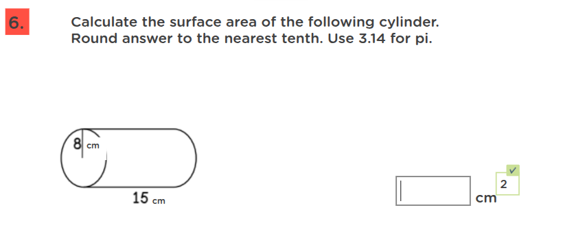 6. calculate the surface area of the following cylinder. round answer to the nearest tenth. use 3.14 for pi. 8 cm 15 cm