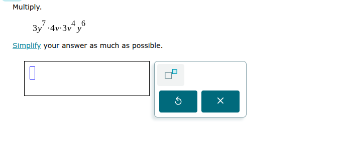 multiply. \n$3y^{7}\\cdot4v\\cdot3v^{4}y^{6}$\nsimplify your answer as much as possible.