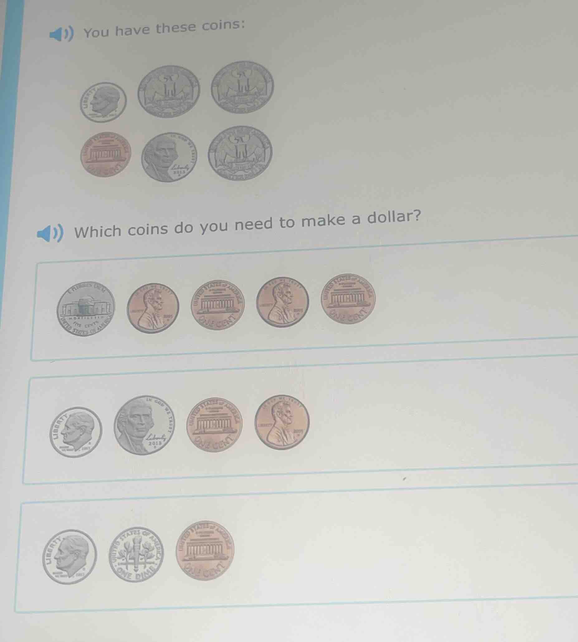 you have these coins:\nwhich coins do you need to make a dollar?