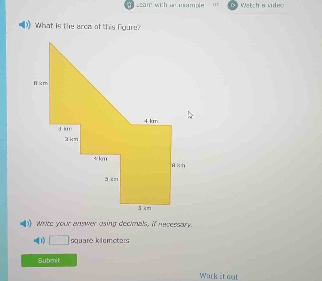 what is the area of this figure?\nwrite your answer using decimals, if necessary.\nsquare kilometers