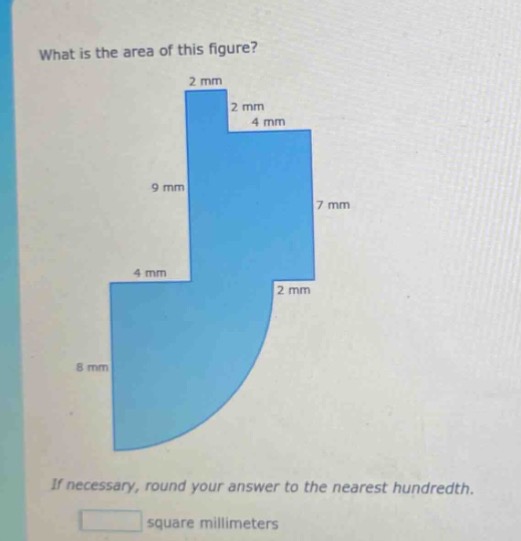 what is the area of this figure?\n\nif necessary, round your answer to the nearest hundredth.\n\nsquare millimeters